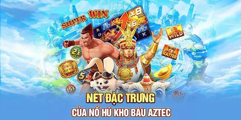 Các tính năng đặc biệt làm tựa game nổi bật 