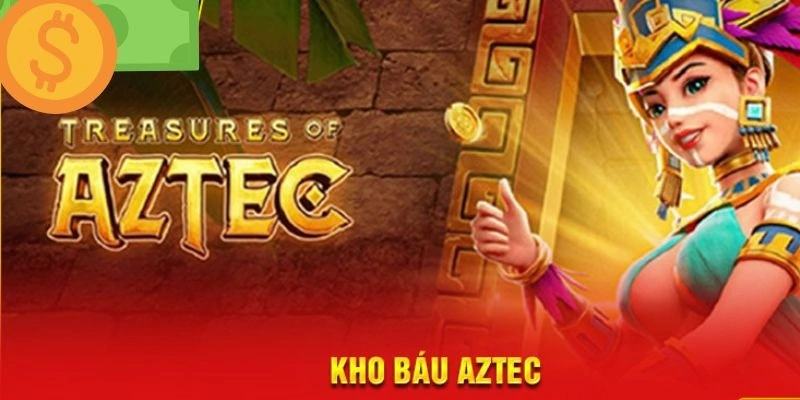 Trò chơi nổ hũ kho báu Aztec cực hấp dẫn 