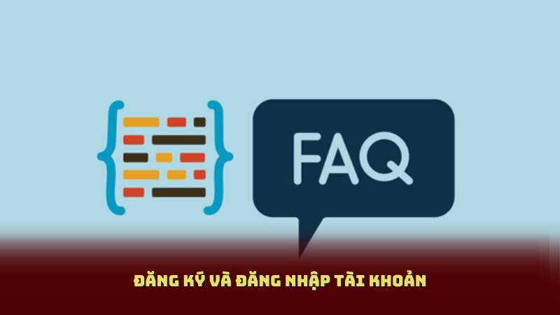 Đăng Ký và Đăng Nhập Tài Khoản